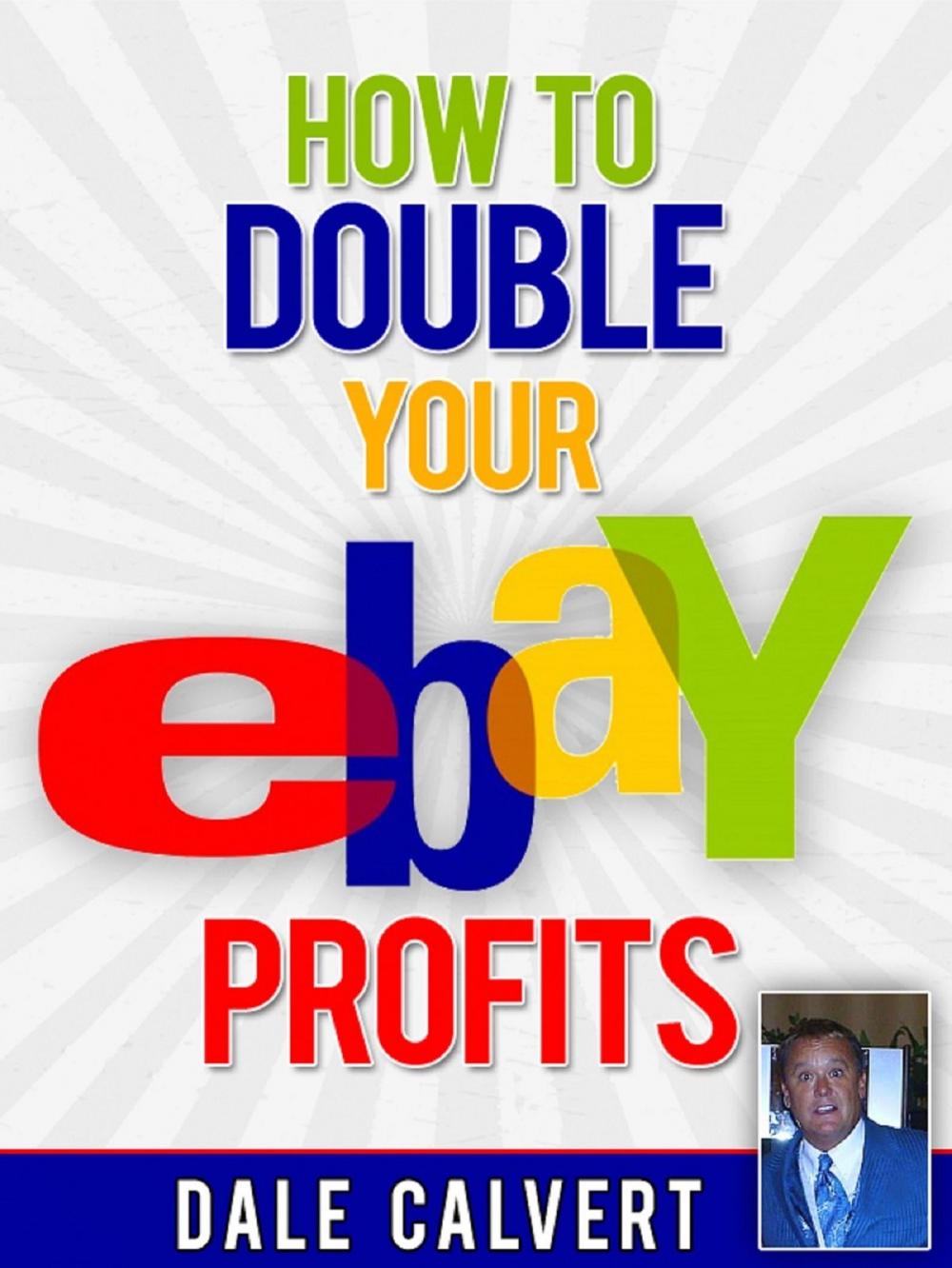 Big bigCover of How to Double Your EBay Profits