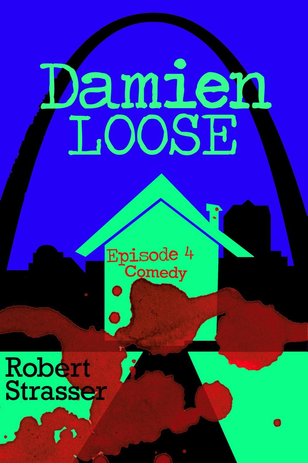 Big bigCover of Damien Loose, Episode 4: Comedy