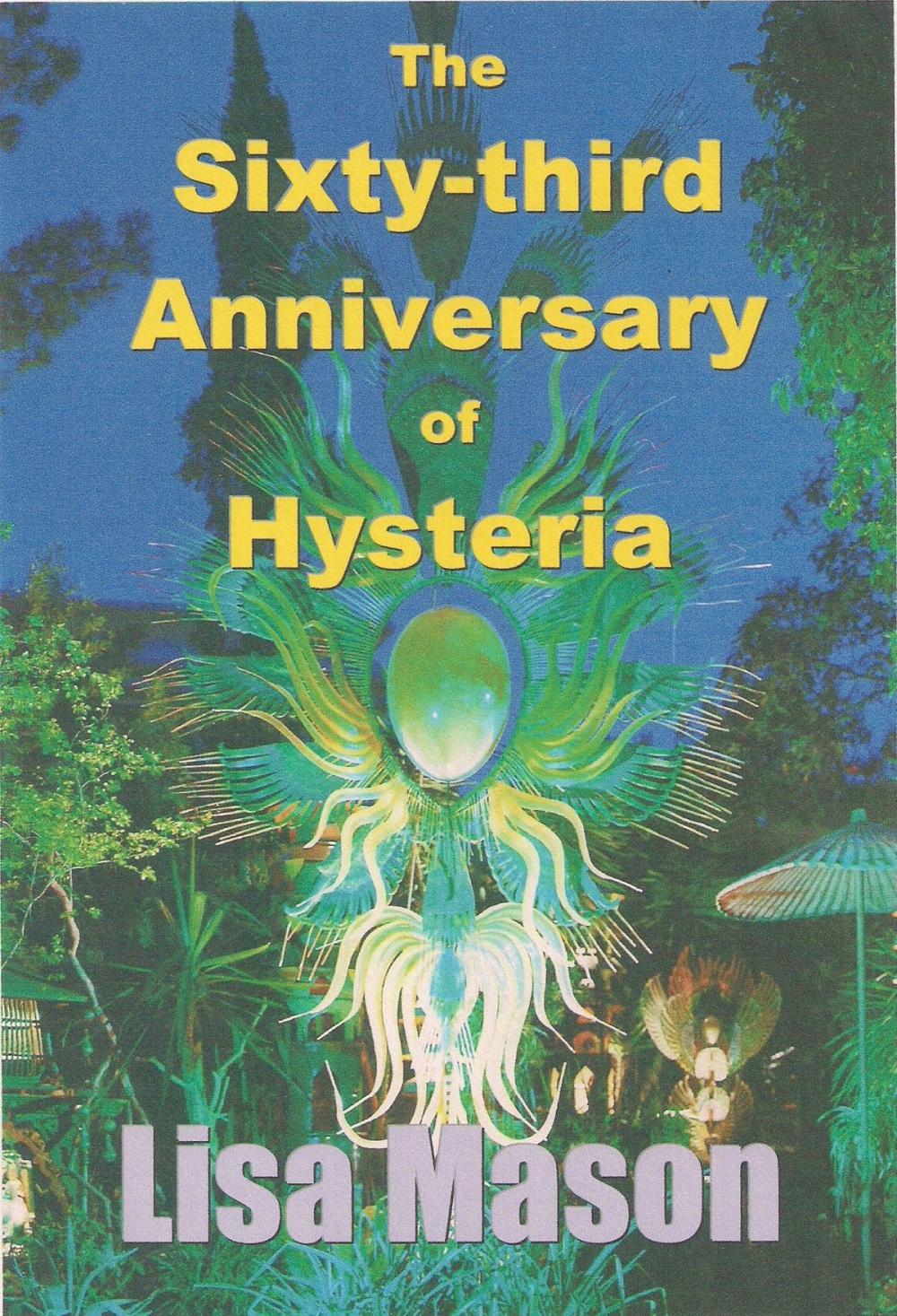 Big bigCover of The Sixty-third Anniversary of Hysteria