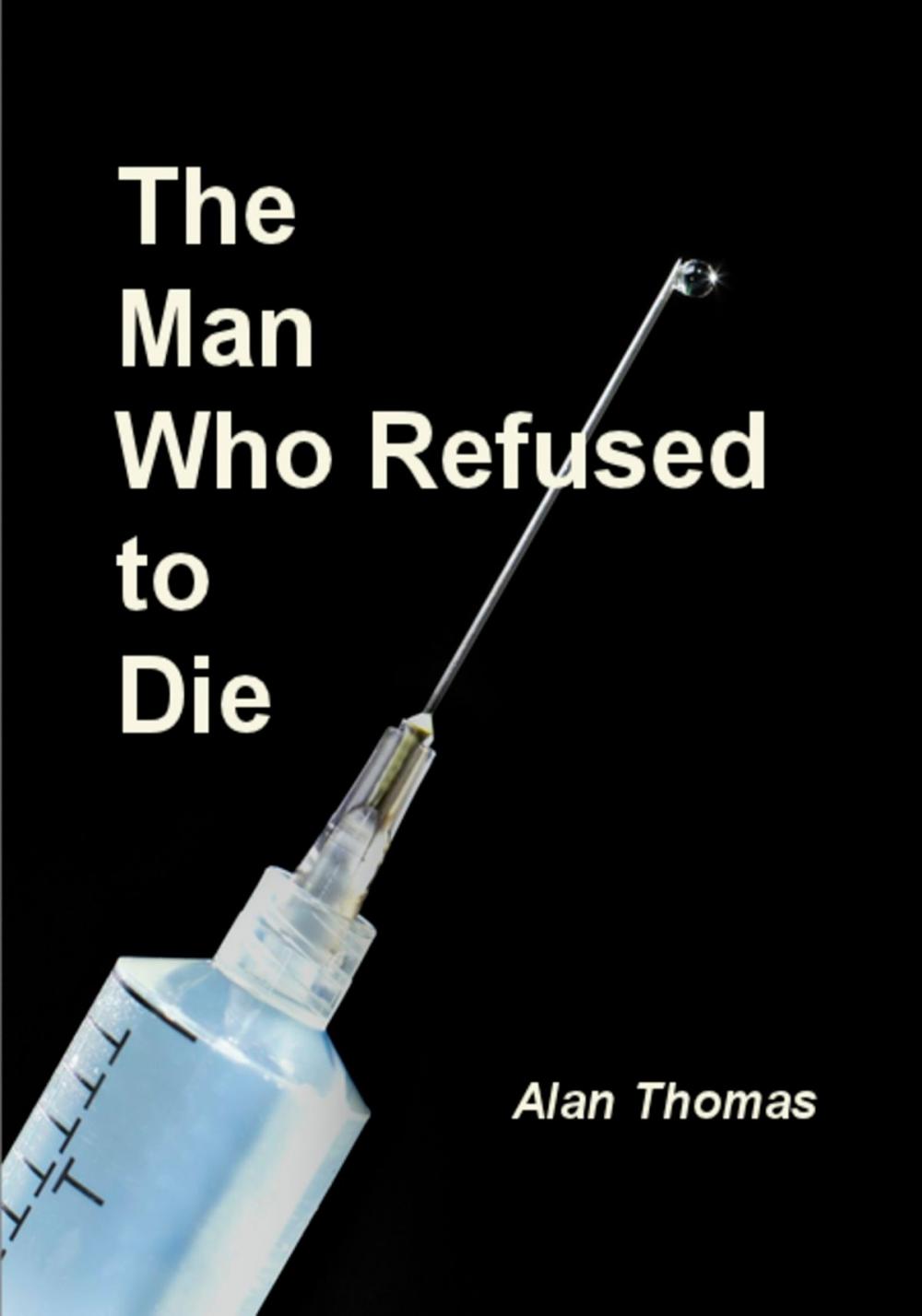 Big bigCover of The Man Who Refused to Die
