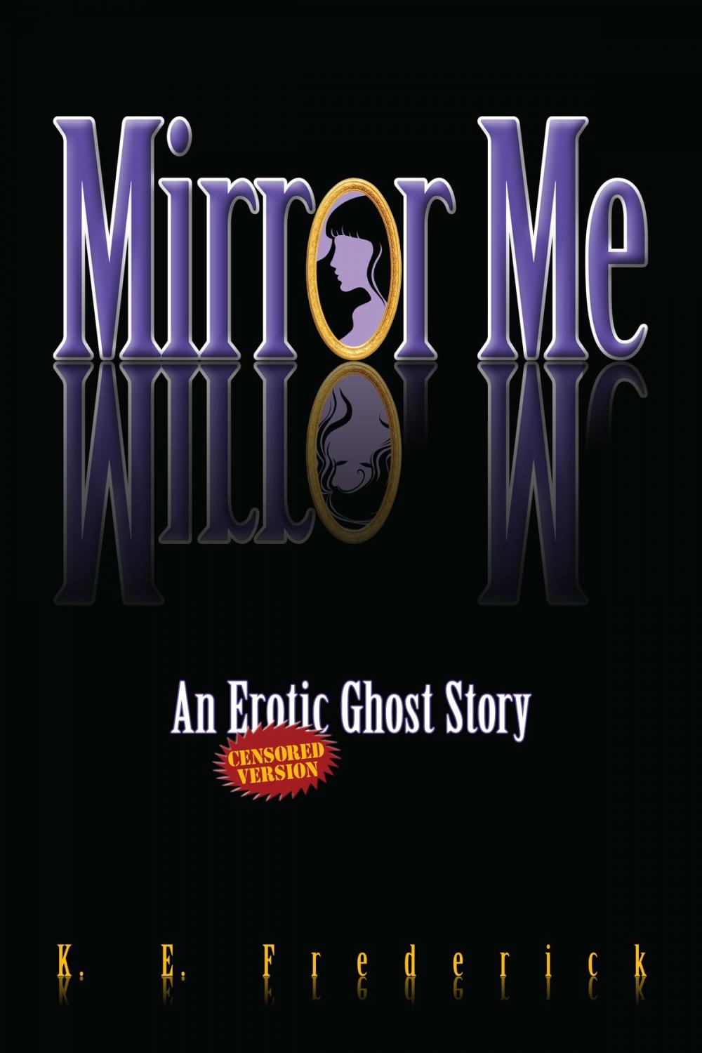Big bigCover of Mirror Me (An Erotic Ghost Story) Censored Version