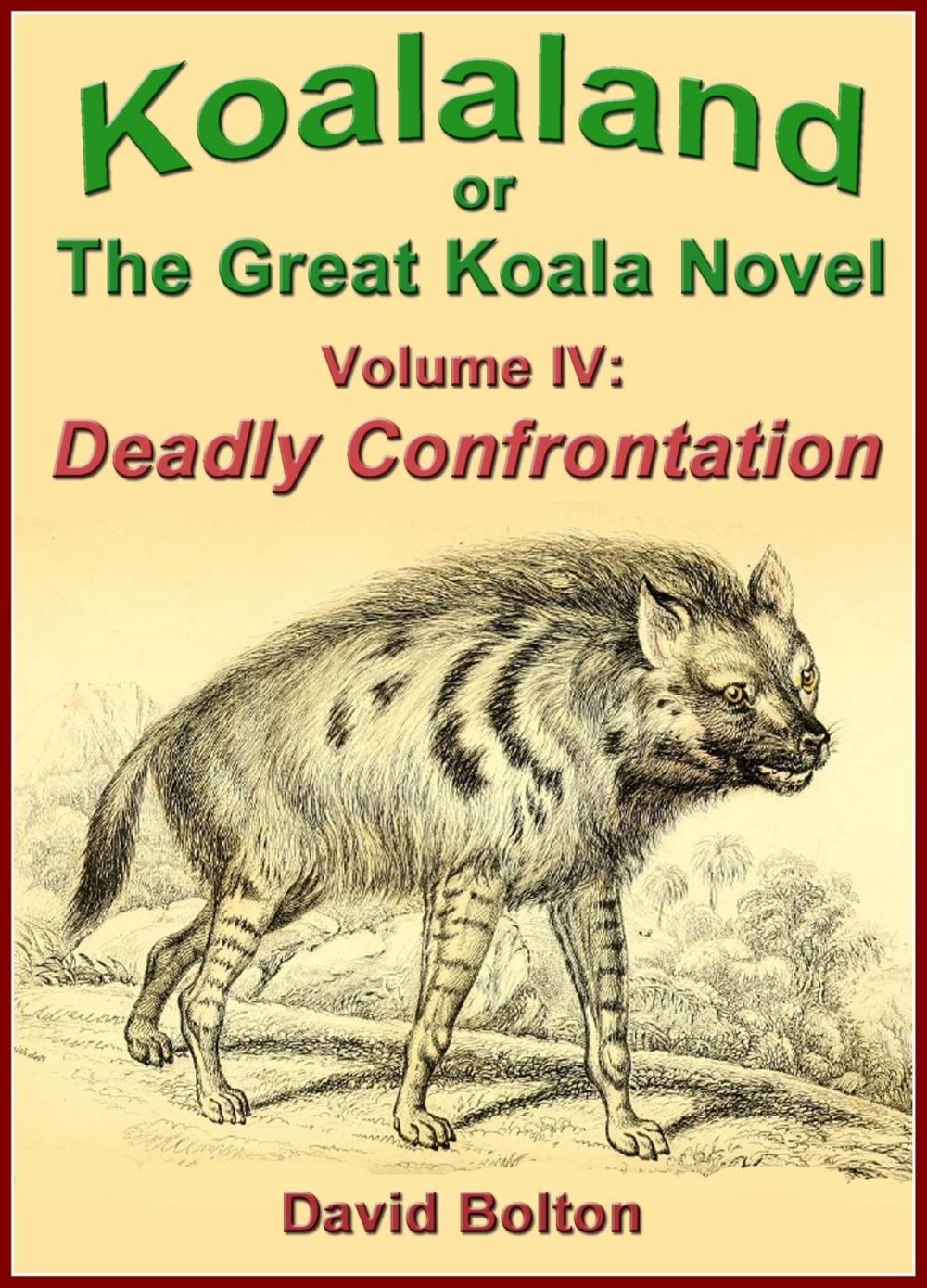 Big bigCover of Koalaland or The Great Koala Novel, Volume IV: Deadly Confrontation