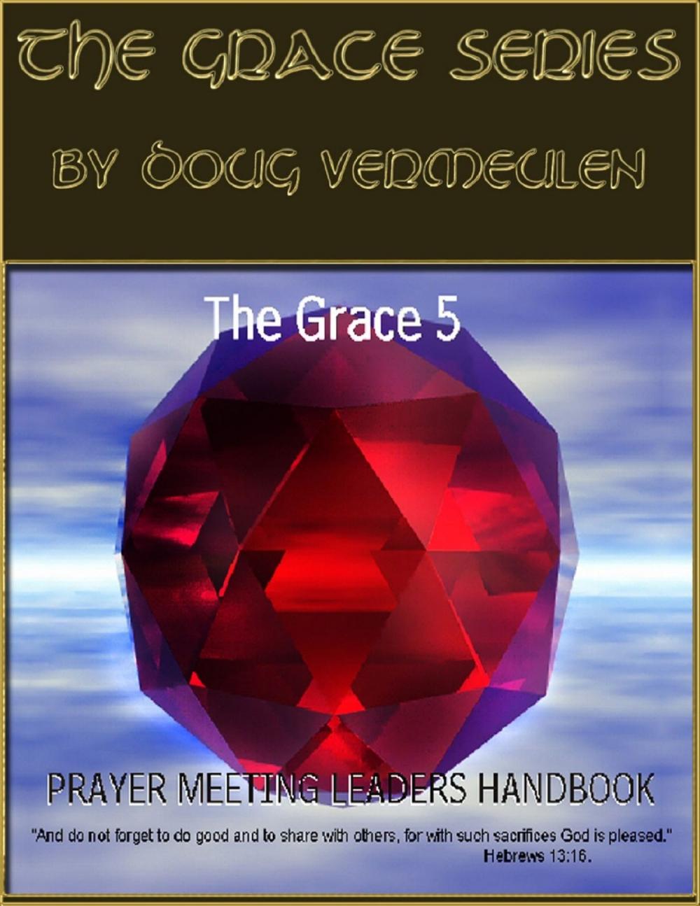 Big bigCover of The Grace series: 5 Church Meetings - 5 Ministries - Prayer Meeting Handbook
