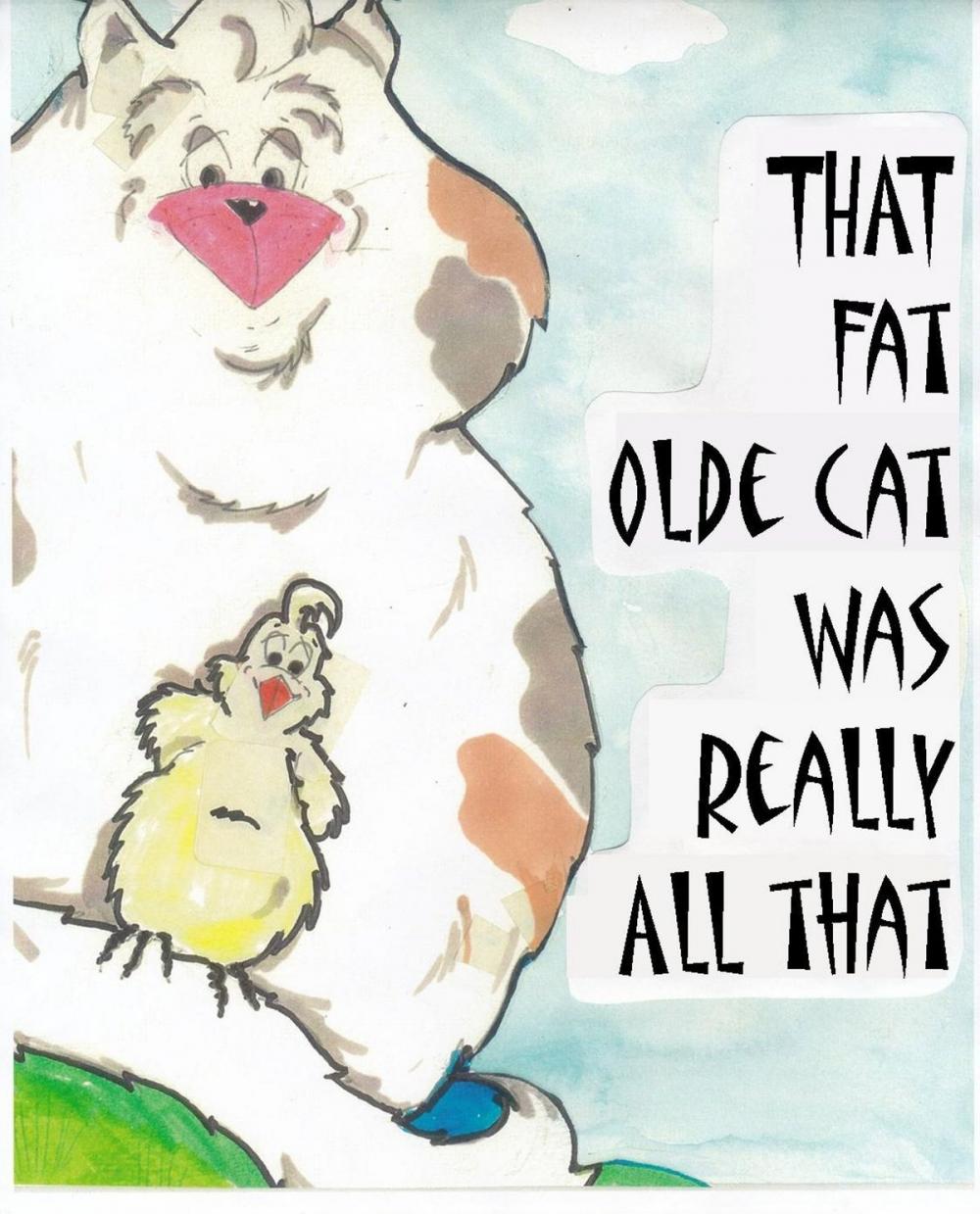 Big bigCover of "That Fat Olde Cat Was Really All That!"