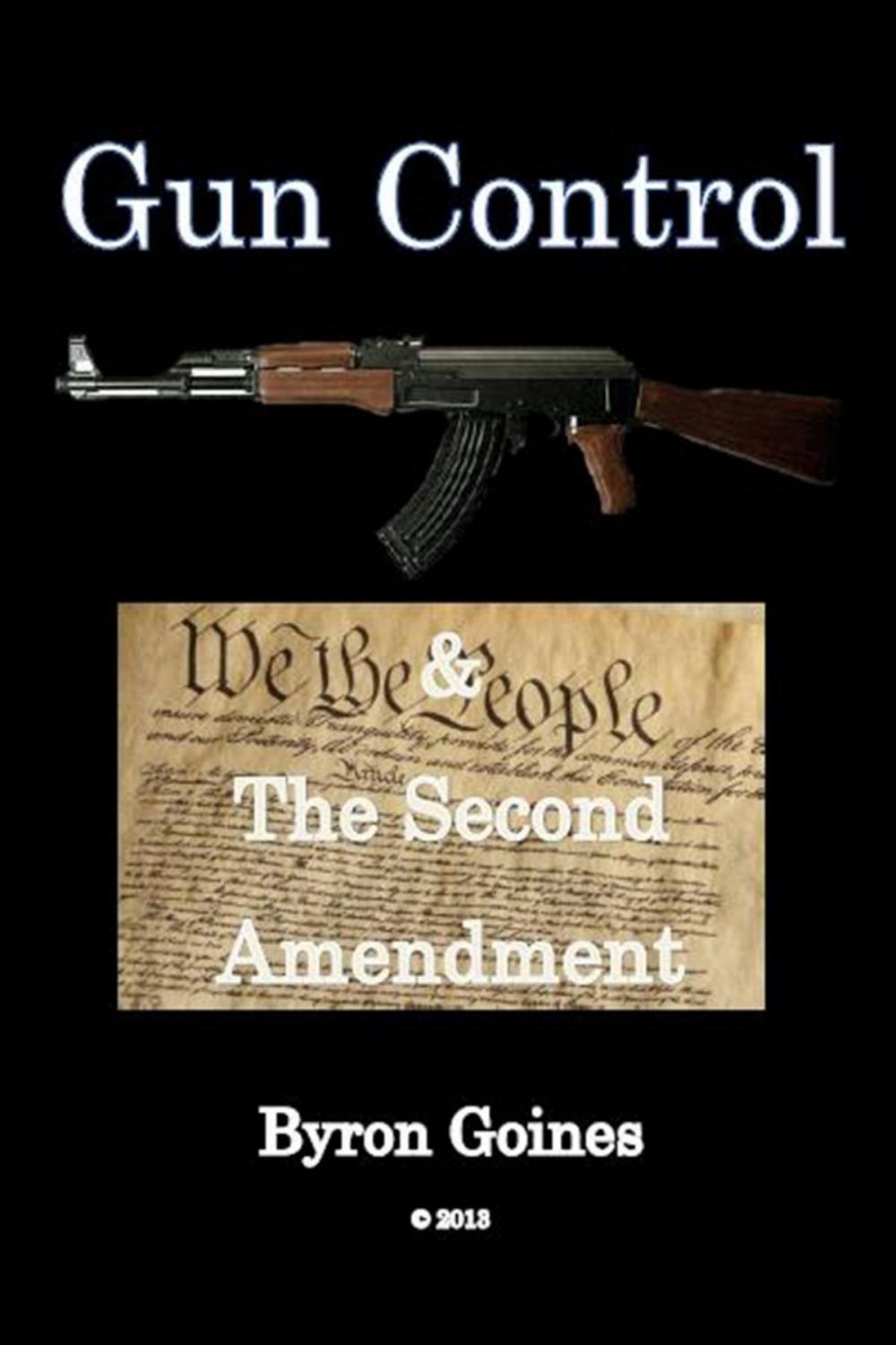Big bigCover of Gun Control and The Second Amendment