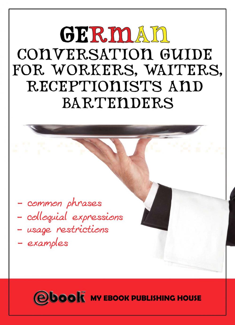 Big bigCover of German Conversation Guide for Workers, Waiters, Receptionists and Bartenders