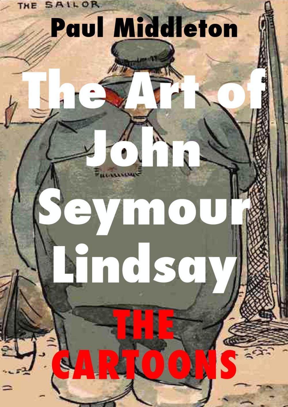 Big bigCover of The Art of John Seymour Lindsay: The Cartoons