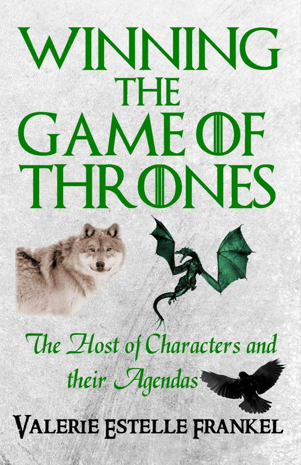 Big bigCover of Winning the Game of Thrones: The Host of Characters and their Agendas
