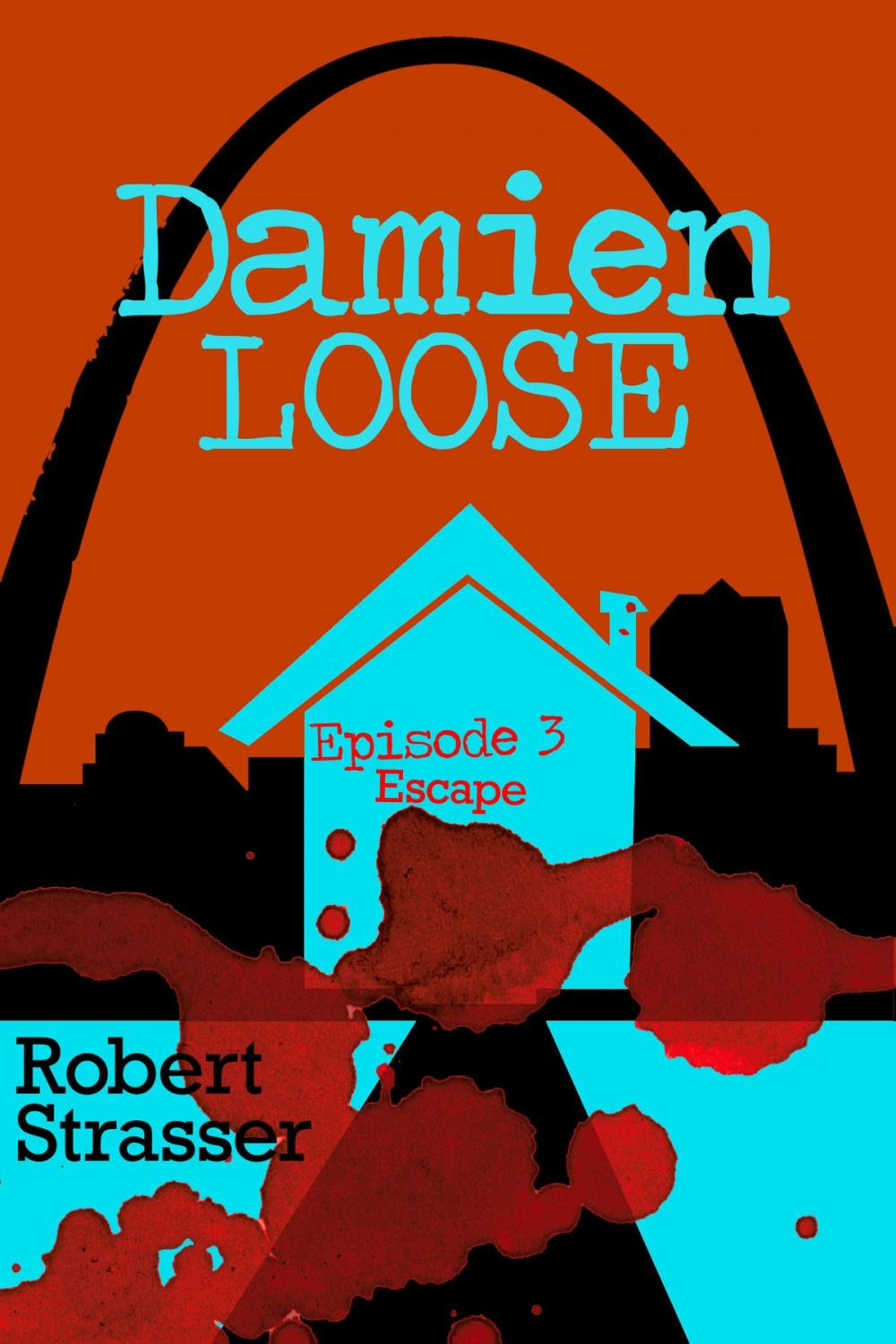 Big bigCover of Damien Loose, Episode 3: Escape