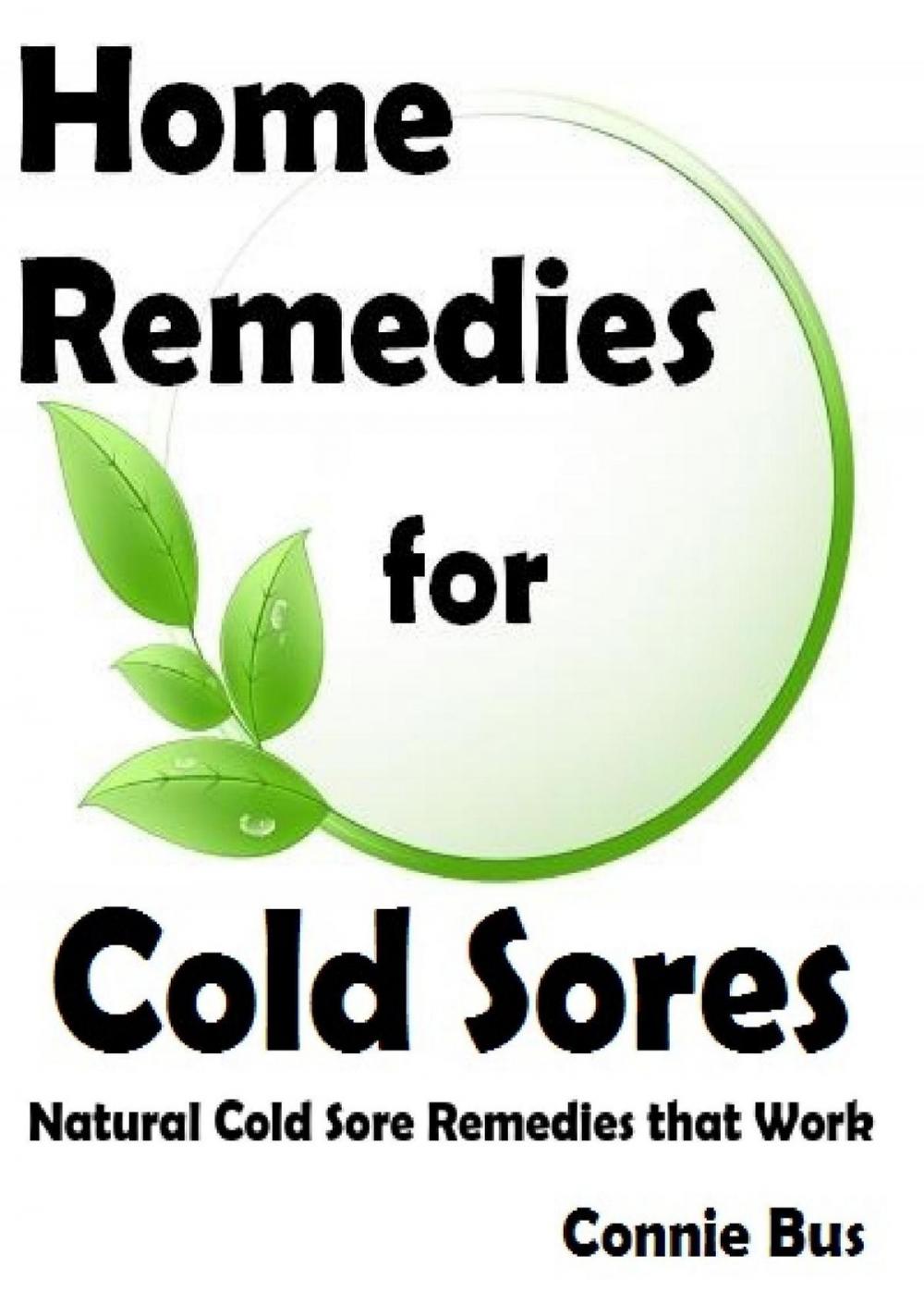 Big bigCover of Home Remedies for Cold Sores: Natural Cold Sore Remedies that Work