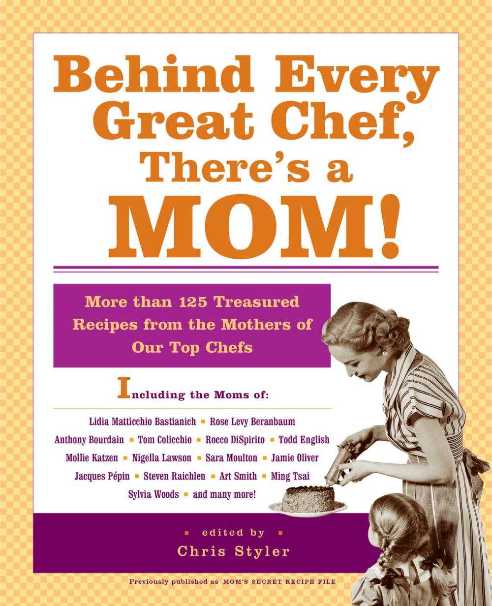 Big bigCover of Behind Every Great Chef, There's a Mom!