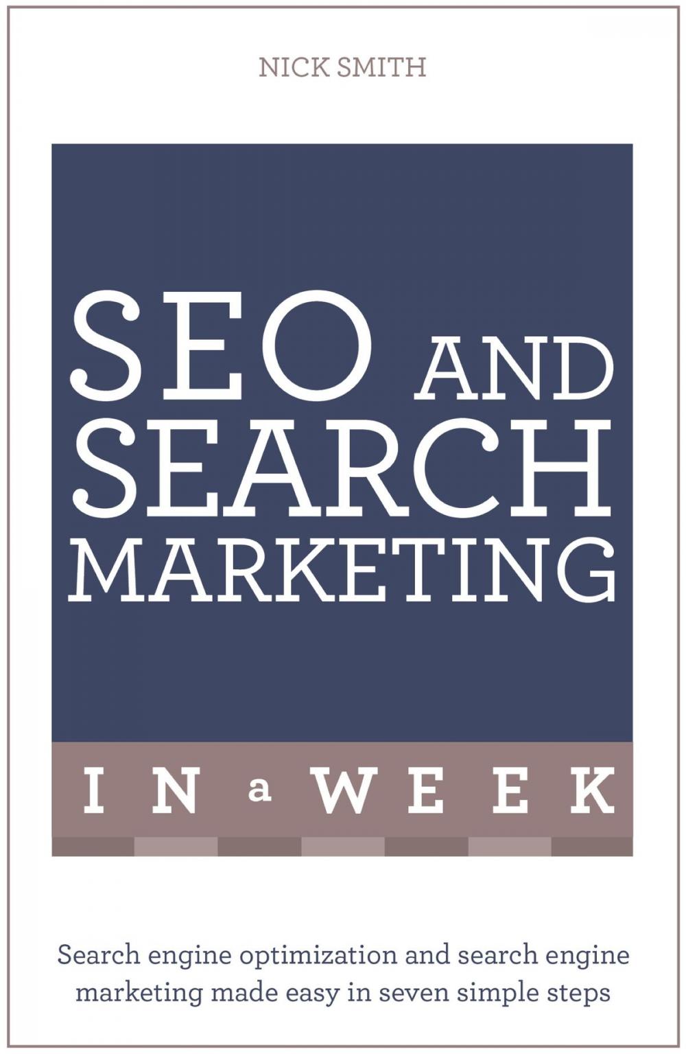 Big bigCover of SEO And Search Marketing In A Week
