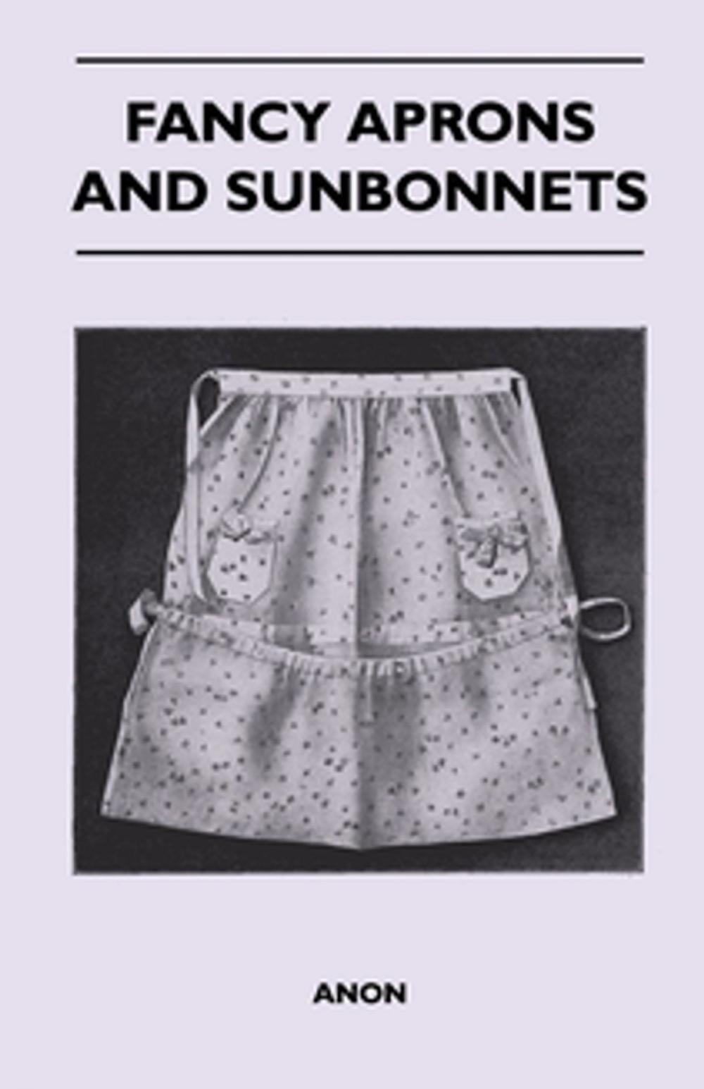 Big bigCover of Fancy Aprons and Sunbonnets