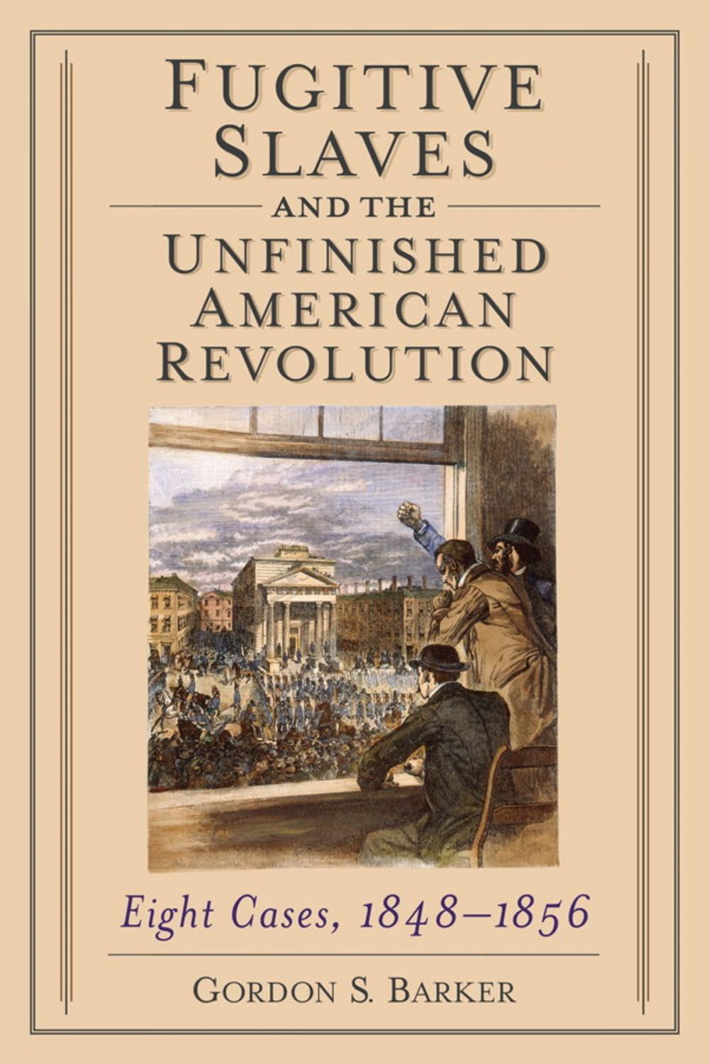Big bigCover of Fugitive Slaves and the Unfinished American Revolution