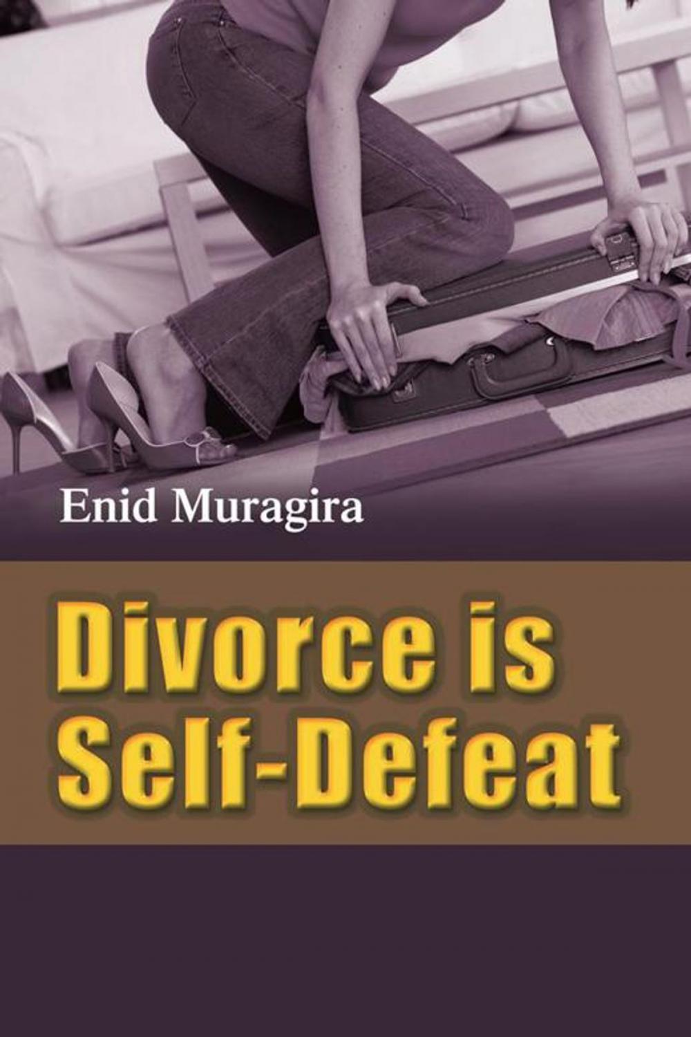 Big bigCover of Divorce Is Self-Defeat