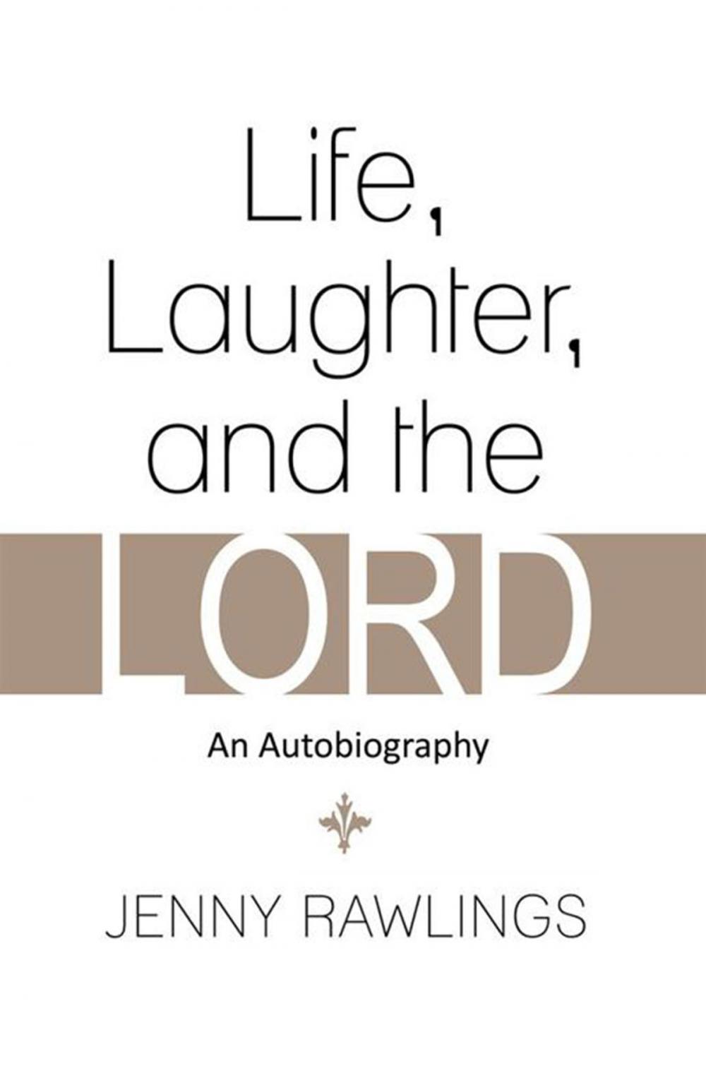 Big bigCover of Life, Laughter, and the Lord