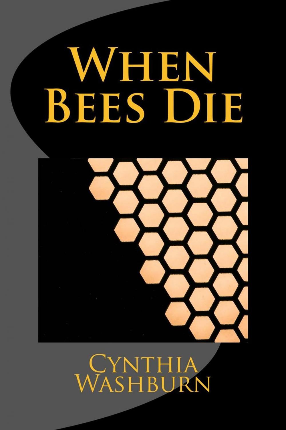 Big bigCover of When Bees Die