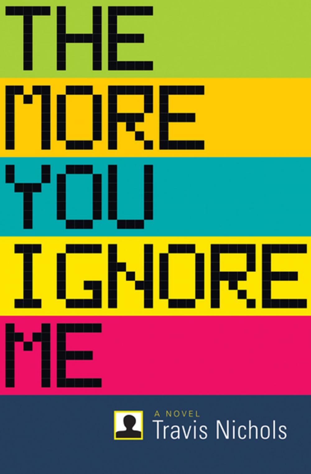 Big bigCover of The More You Ignore Me