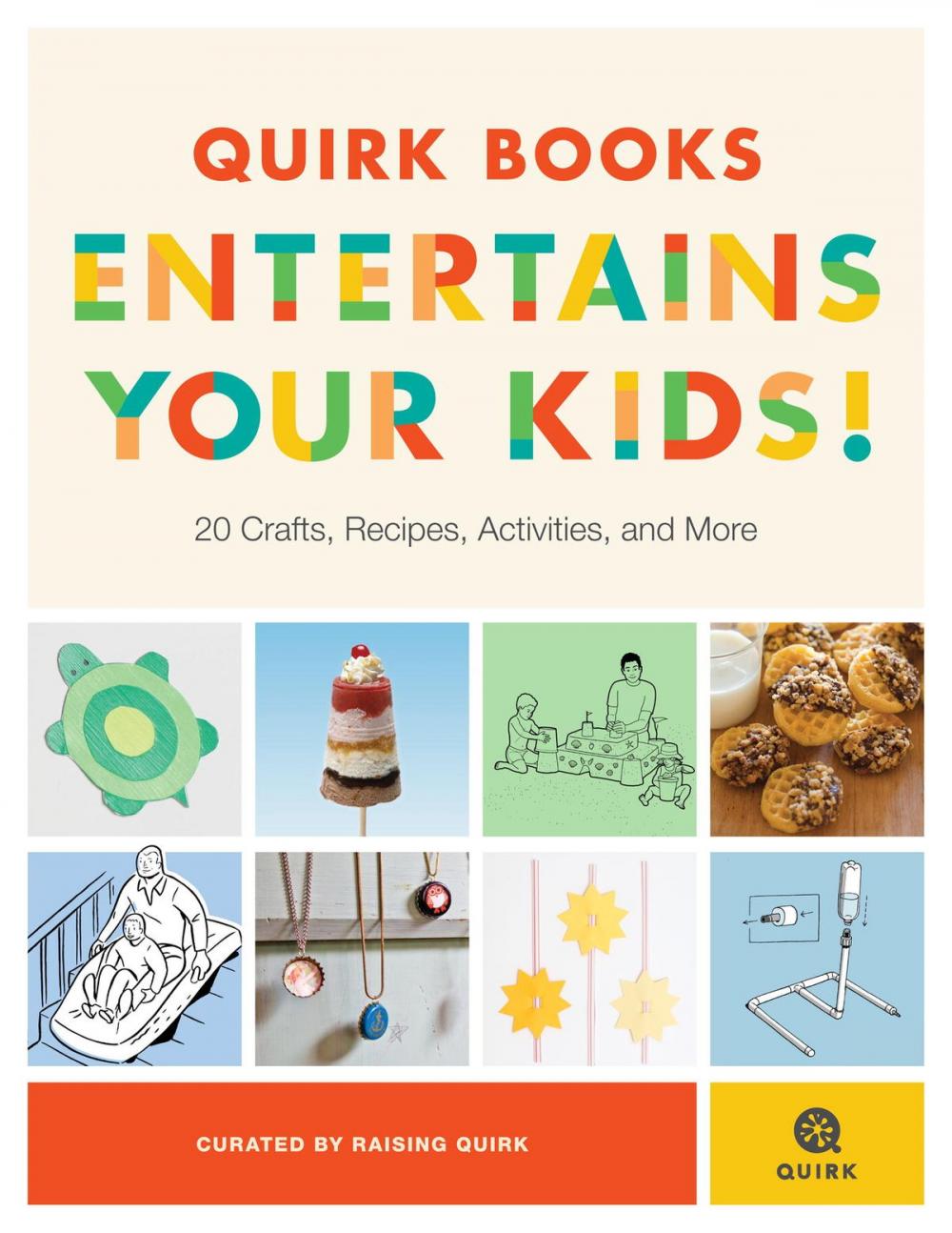 Big bigCover of Quirk Books Entertains Your Kids