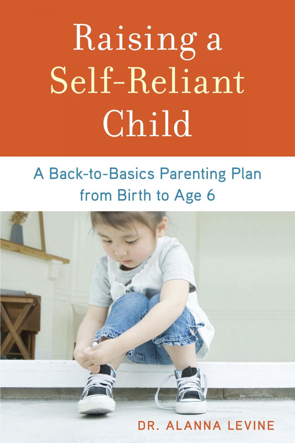 Big bigCover of Raising a Self-Reliant Child