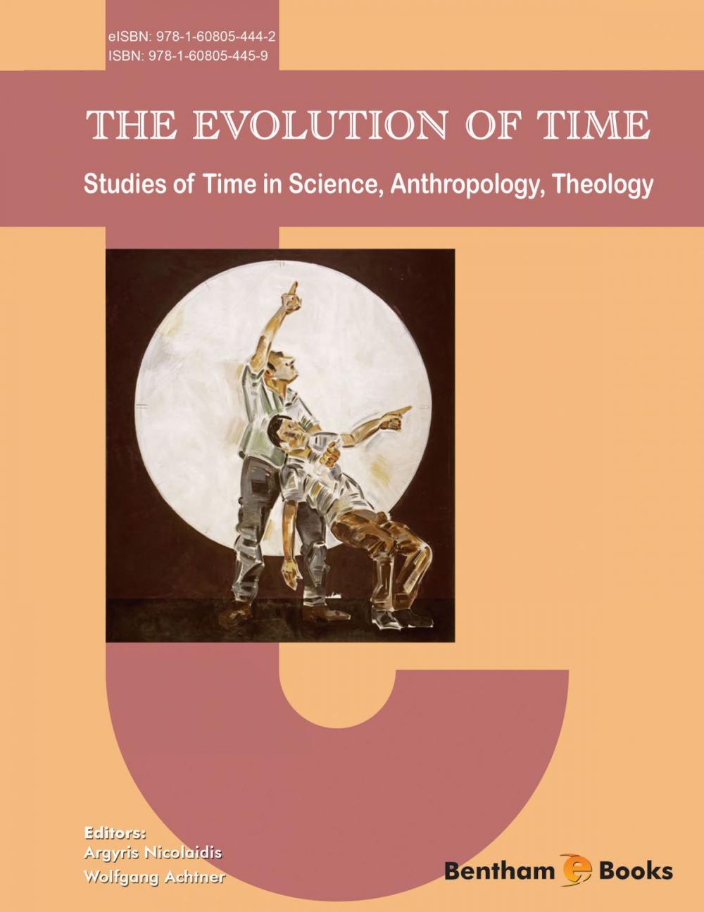 Big bigCover of The Evolution of Time: Studies of Time in Science, Anthropology, Theology