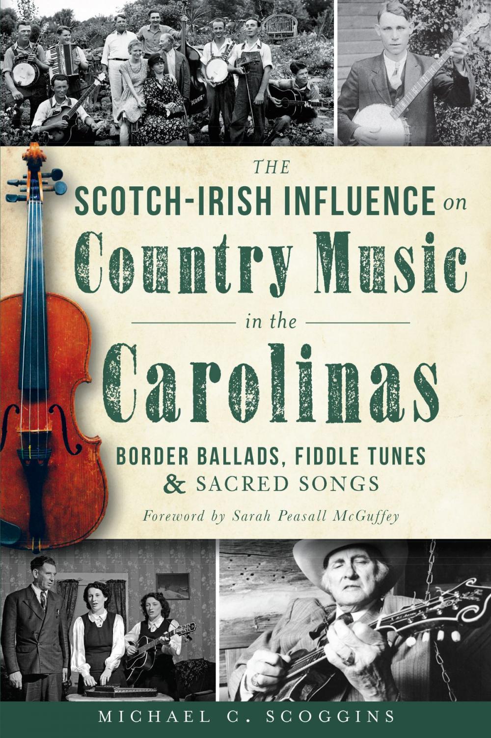 Big bigCover of The Scotch-Irish Influence on Country Music in the Carolinas: Border Ballads, Fiddle Tunes and Sacred Songs