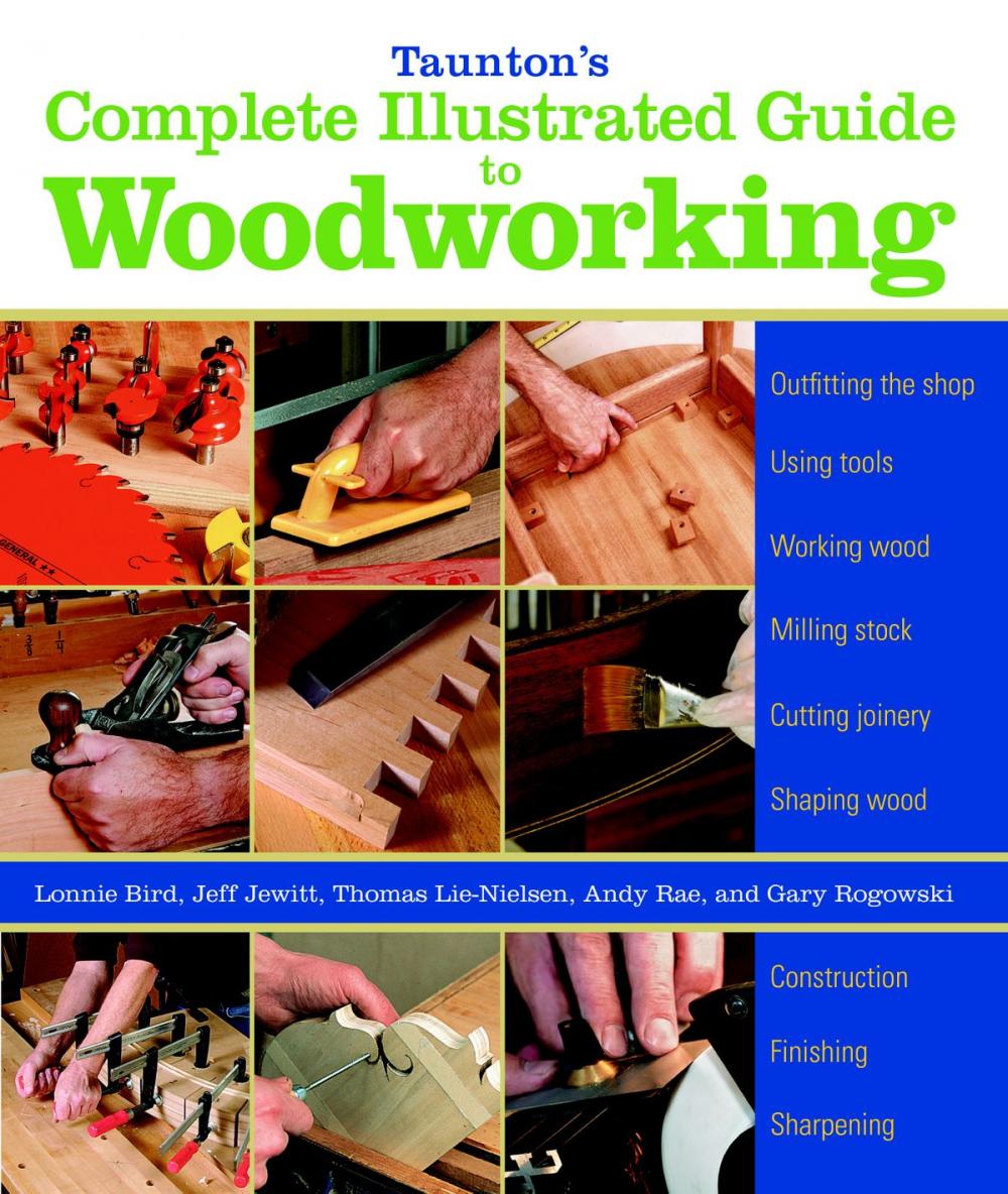 Big bigCover of Taunton's Complete Illustrated Guide to Woodworking