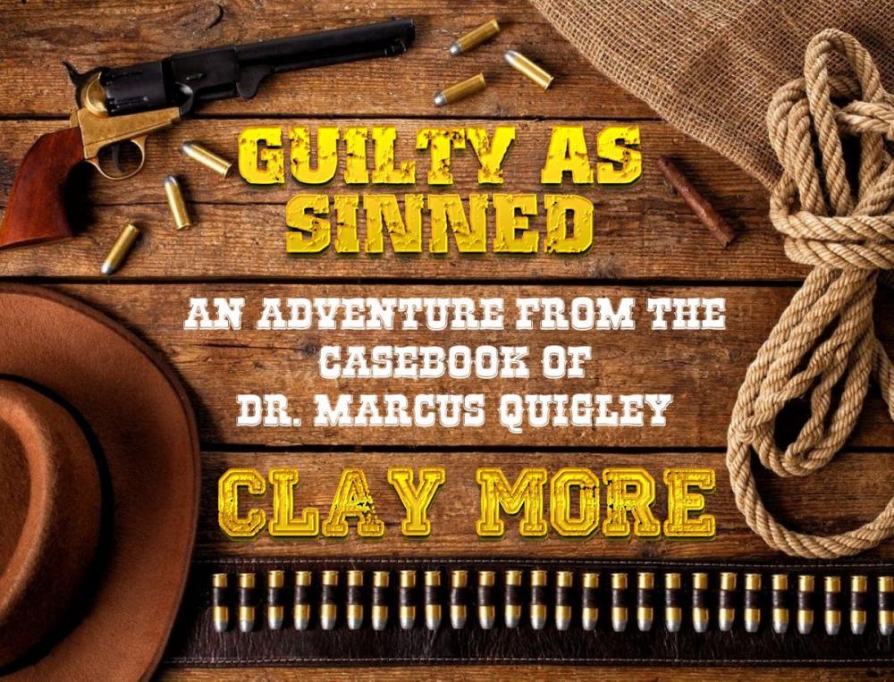 Big bigCover of Guilty As Sinned - An Adventure From The Case Book of Dr. Marcus Quigley