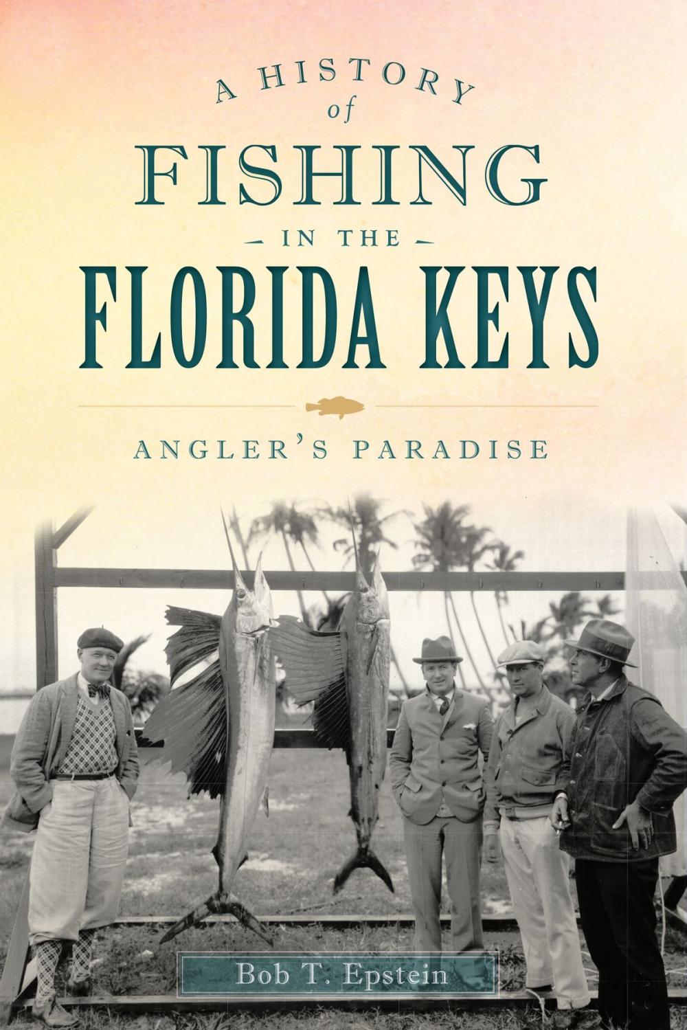 Big bigCover of A History of Fishing in the Florida Keys