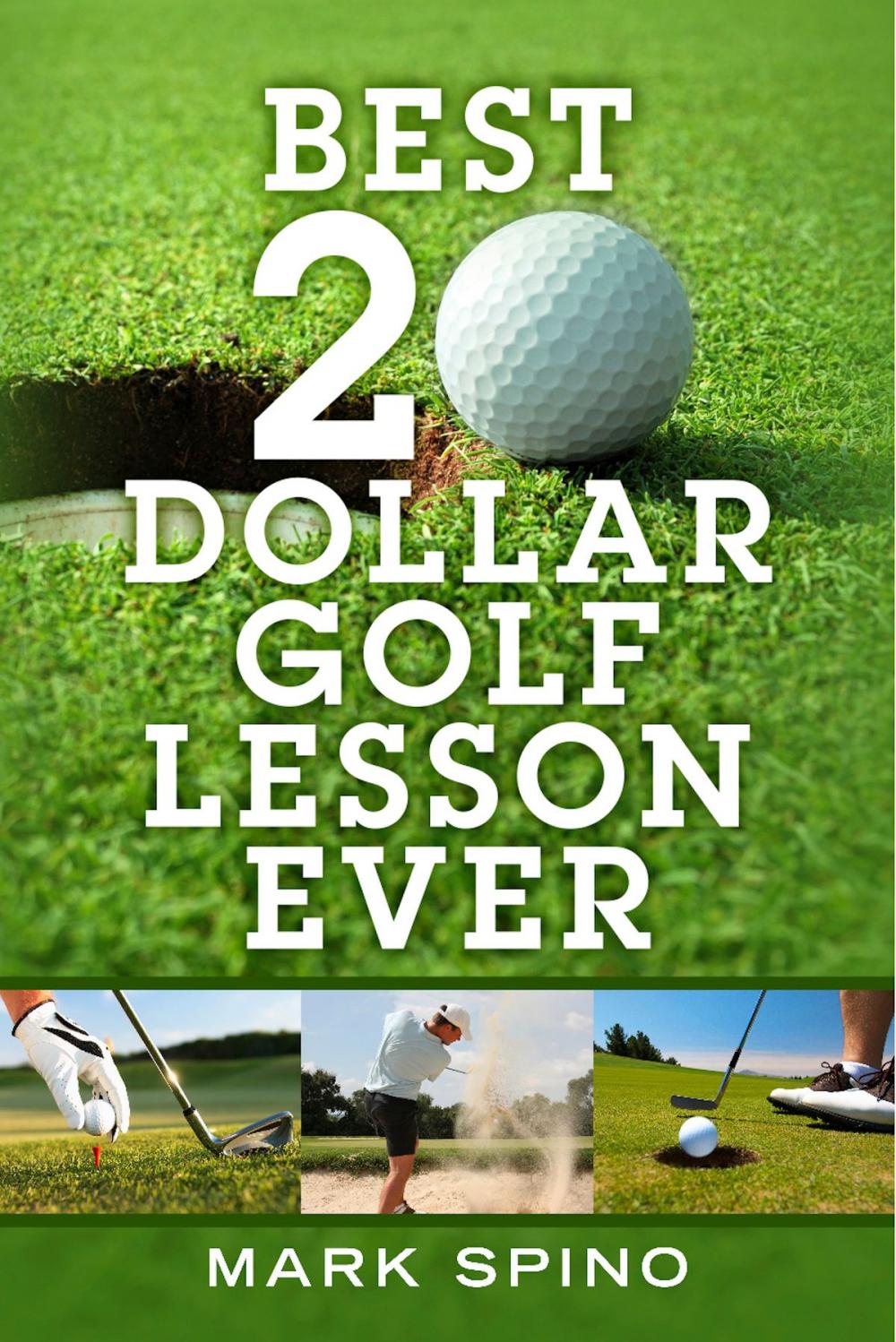 Big bigCover of Best 20 Dollar Golf Lesson Ever