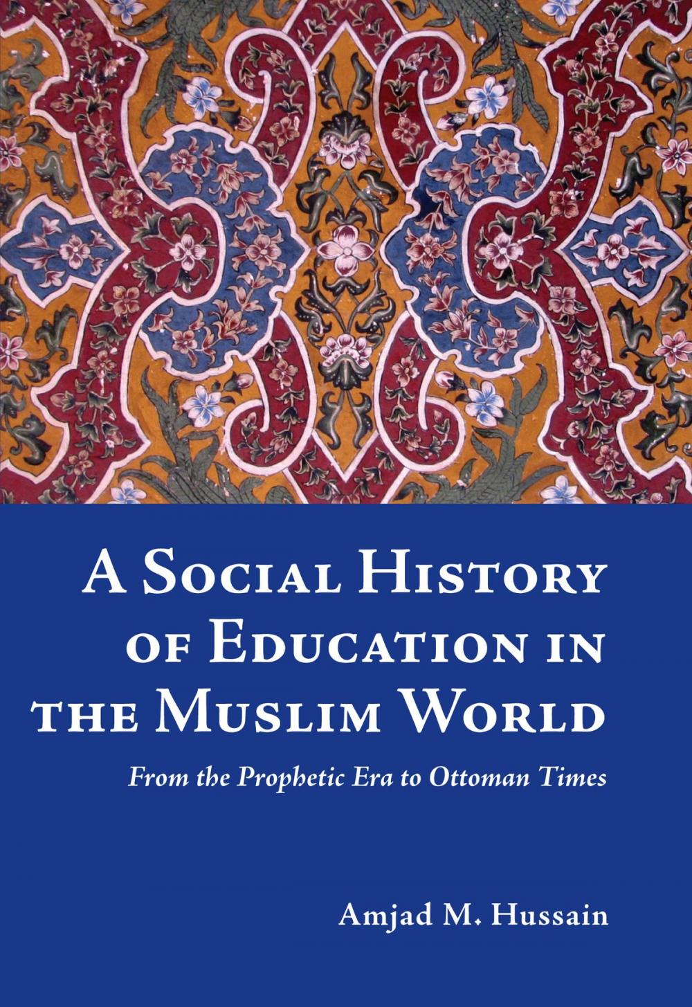 Big bigCover of A Social History of Education in the Muslim World