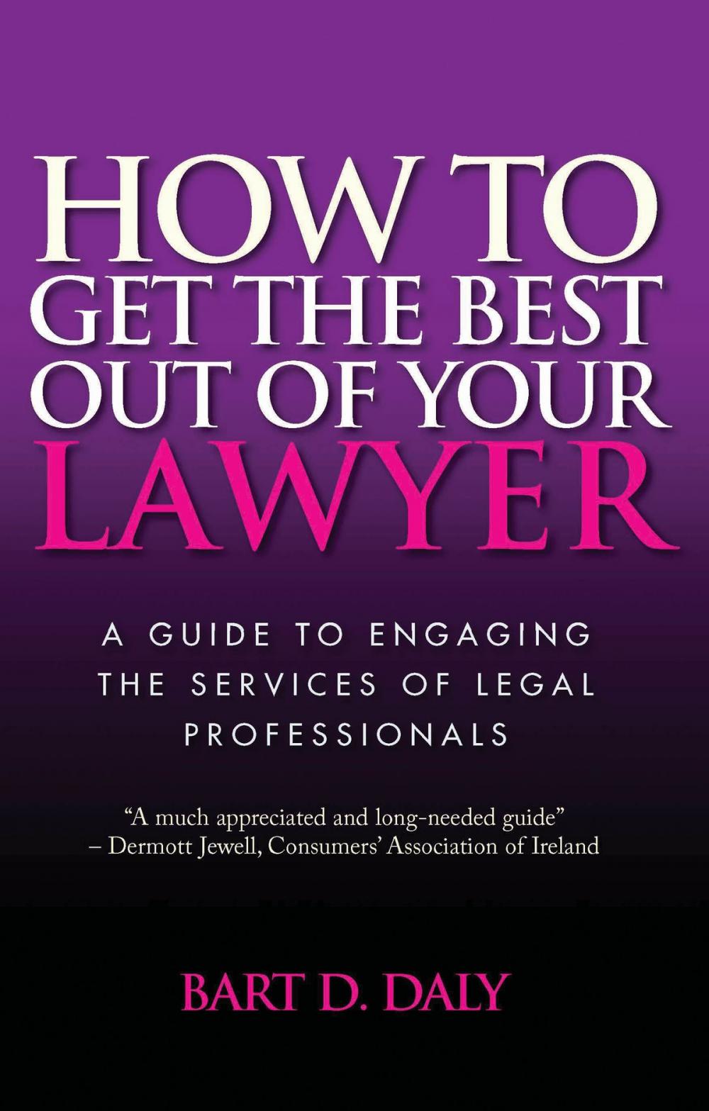 Big bigCover of How to Get the Best Out of Your Lawyer