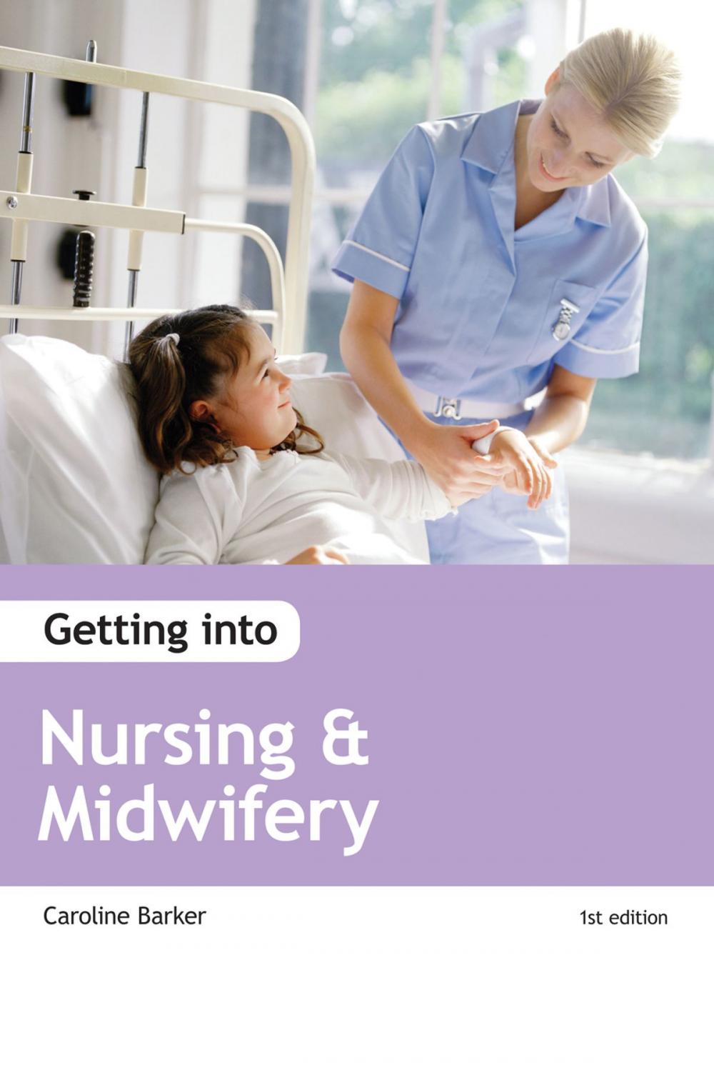 Big bigCover of Getting into Nursing & Midwifery Courses