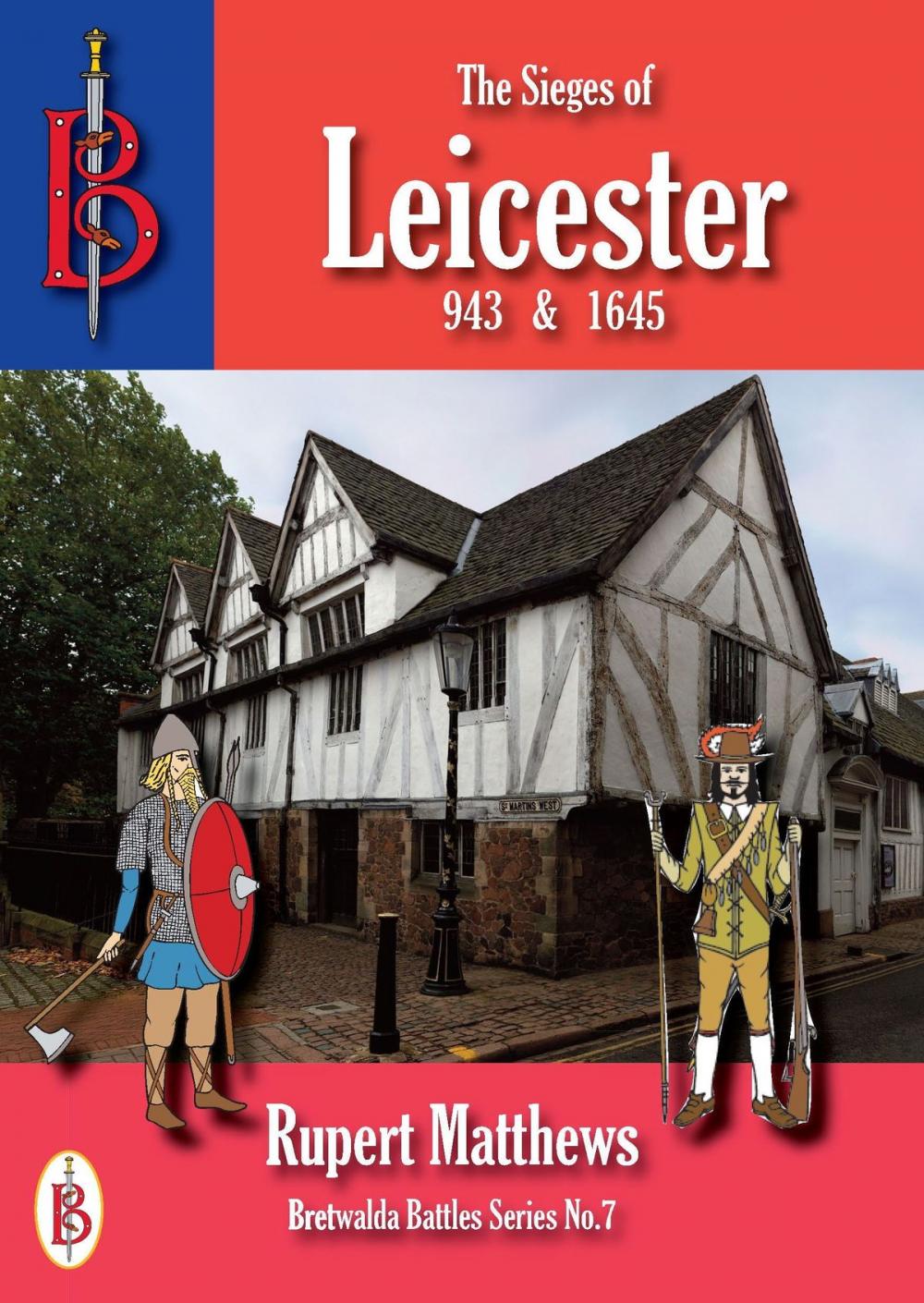 Big bigCover of The Sieges of Leicester 943 & 1645