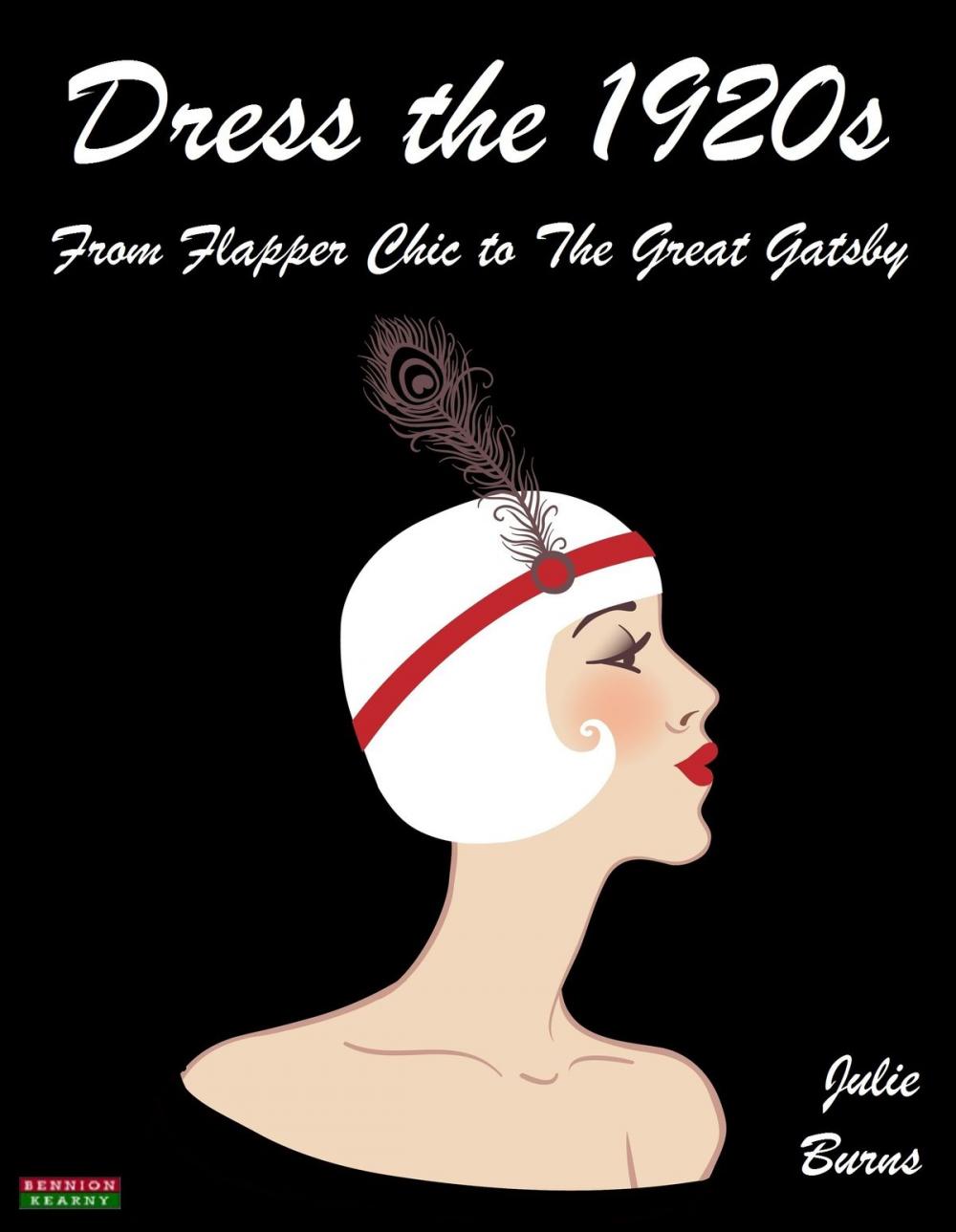 Big bigCover of Dress the 1920s: From Flapper Chic to The Great Gatsby