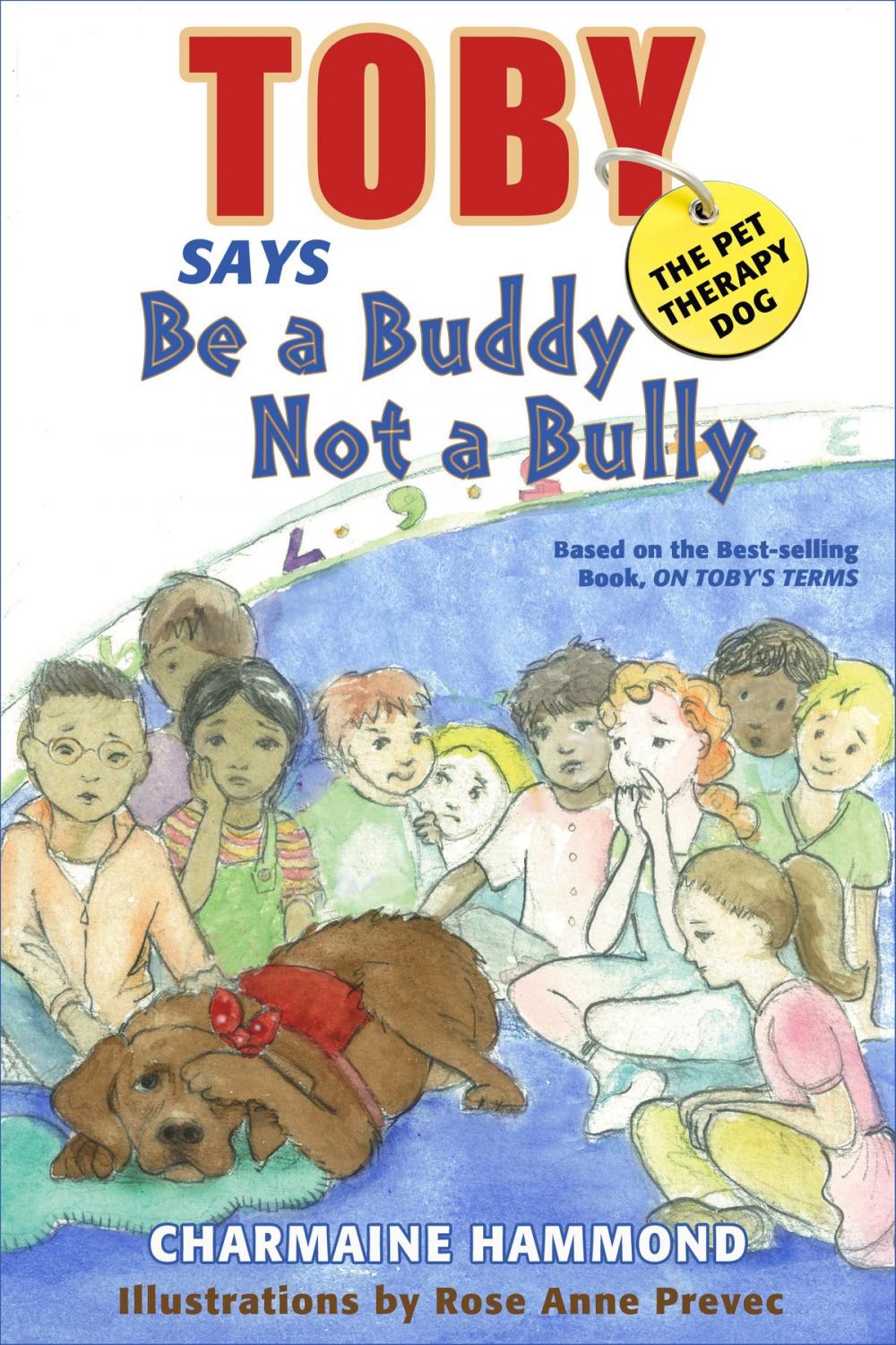 Big bigCover of Toby the Pet Therapy Dog says be a Buddy not a Bully