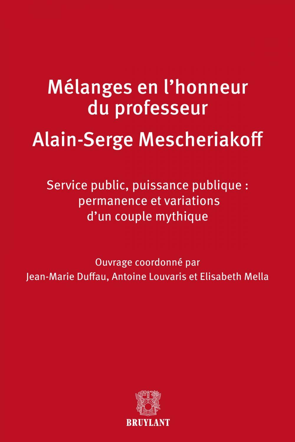 Big bigCover of Mélanges en l'honneur de Monsieur le professeur Alain-Serge Mescheriakoff