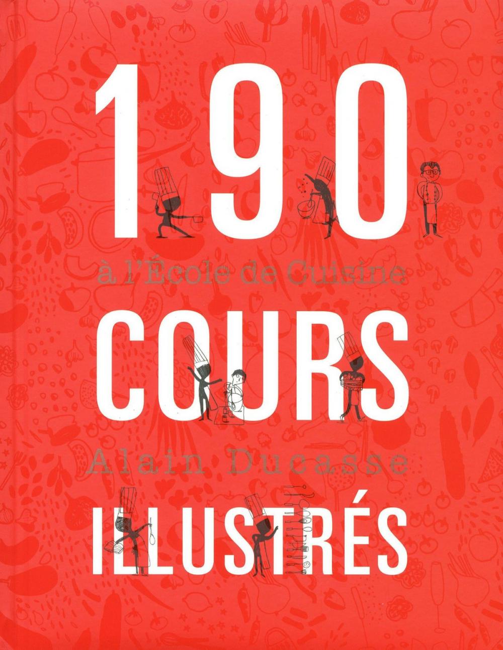 Big bigCover of 190 cours à l'école de cuisine Alain Ducasse