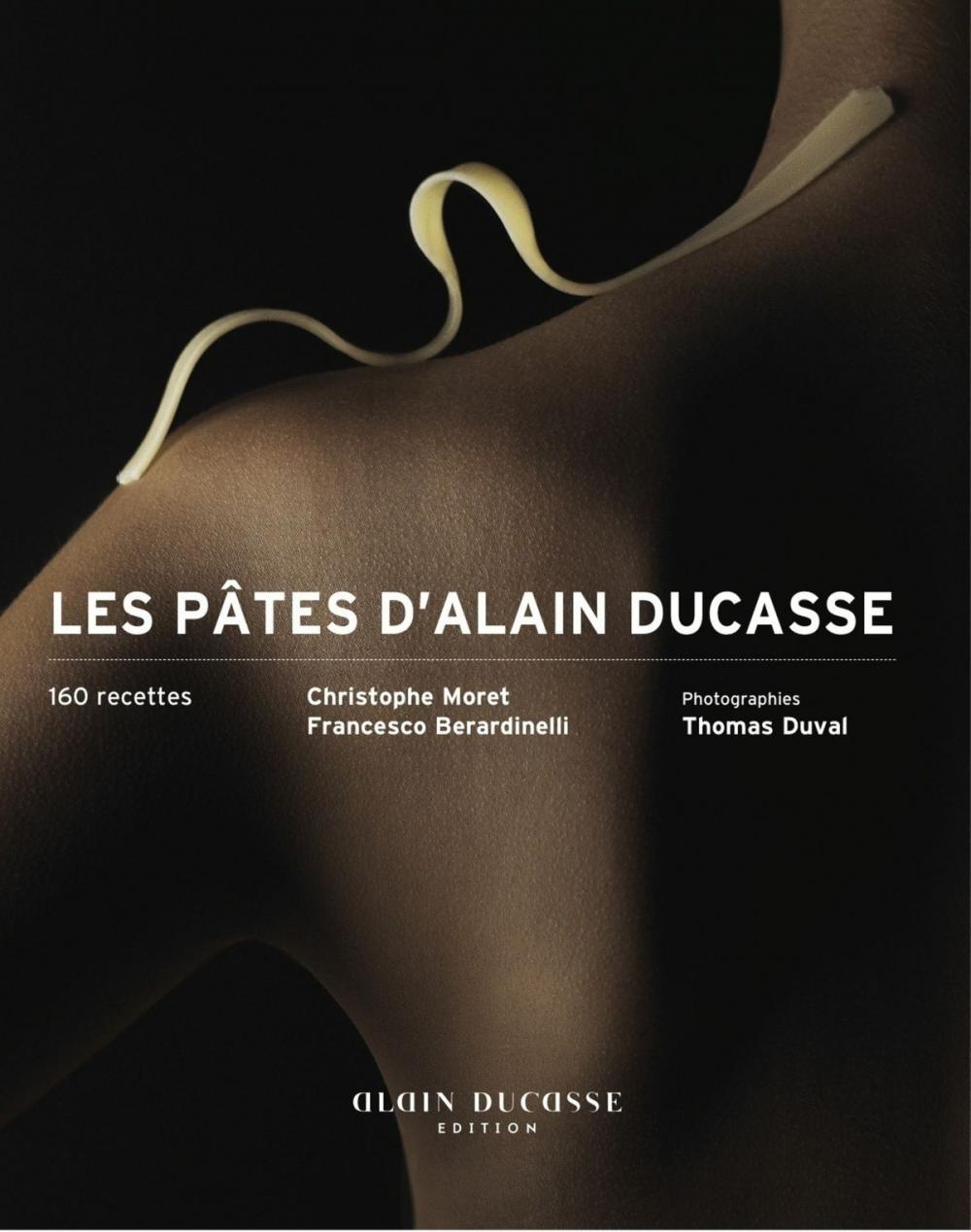 Big bigCover of Les pâtes d'Alain Ducasse