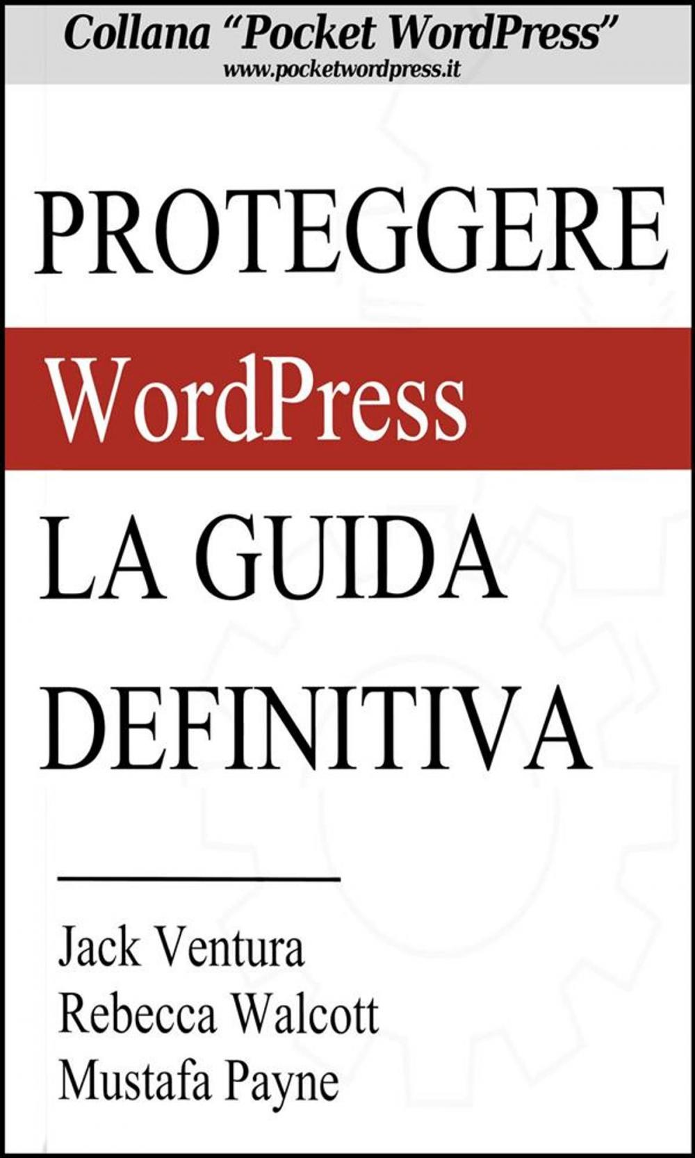 Big bigCover of Proteggere WordPress - La Guida Definitiva