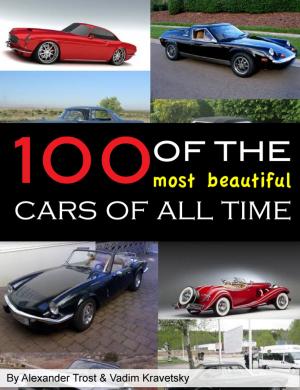 Book cover of 100 of the Most Beautiful Cars of All Time