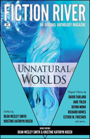 Book cover of Fiction River: Unnatural Worlds