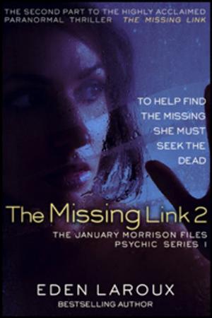 Cover of the book The Missing Link 2: The January Morrison Files, Psychic Series 1 by G.J. Winters