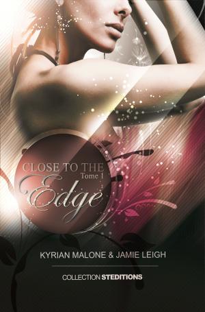Cover of the book Close To The Edge - Tome I (Roman lesbien) by Shantha Rameshwar Rao
