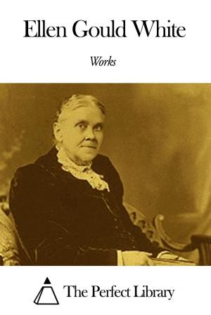 Book cover of Works of Ellen Gould White