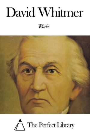 Cover of the book Works of David Whitmer by James E. Talmage