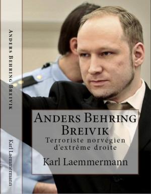 Cover of the book Anders Behring Breivik by Karl Laemmermann