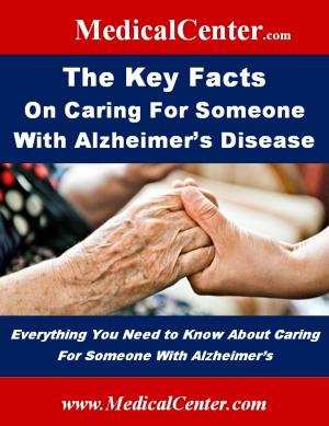 Cover of the book The Key Facts on Caring For Someone With Alzheimer's Disease by Sherwin B. Nuland
