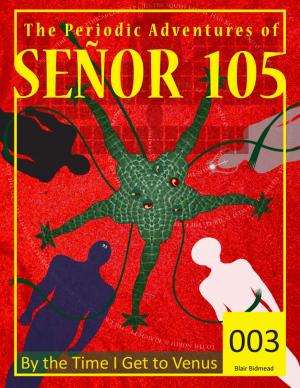 Book cover of Senor 105: By the Time I get to Venus