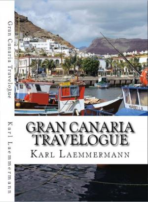Cover of the book Gran Canaria Travelogue by Karl Laemmermann